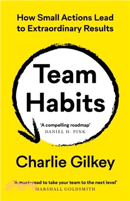 Team Habits：How Small Actions Lead to Extraordinary Results