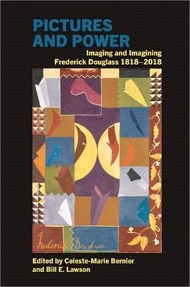 Pictures and Power: Imaging and Imagining Frederick Douglass 1818-2018