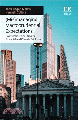 (Mis)managing Macroprudential Expectations：How Central Banks Govern Financial and Climate Tail Risks