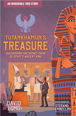 Tutankhamun's Treasure：Discovering the Secret Tomb of Egypt's Ancient King