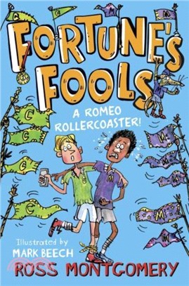 Fortune's Fools：A Romeo Roller Coaster!