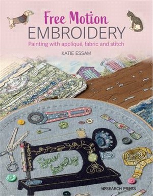 Free Motion Embroidery: Creating Textile Art with Layered Fabric & Stitch