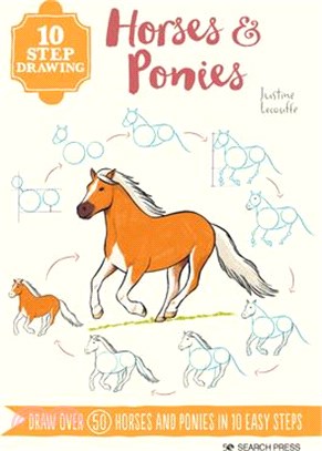 10 Step Drawing: Horses & Ponies: Draw Over 50 Horses and Ponies in 10 Easy Steps