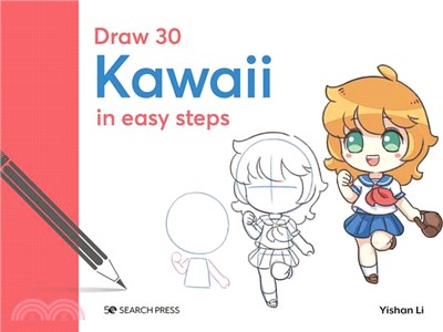 Draw 30: Kawaii: In Easy Steps