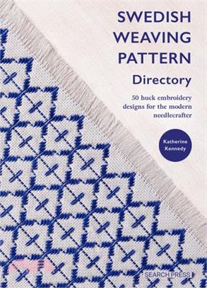 Swedish Weaving Pattern Directory: 50 Huck Embroidery Designs for the Modern Needlecrafter