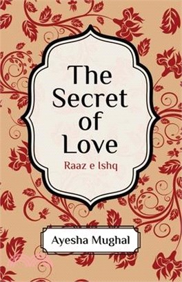 The Secret of Love: Raaz e Ishq