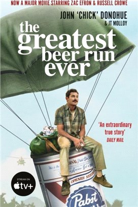 The Greatest Beer Run Ever：*The Film Tie-in Edition*