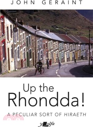 Up the Rhondda!：A peculiar sort of hiraeth