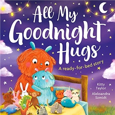 All My Goodnight Hugs - A Ready-For-Bed Story