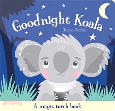 Goodnight Koala (Torchlight Books)(手電筒遊戲書)