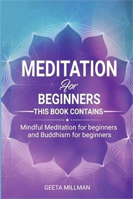 Meditation for beginners: Everyday Mindfulness Practices to Find Peace and Heal your Life