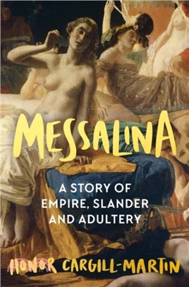 Messalina：A Story of Empire, Slander and Adultery