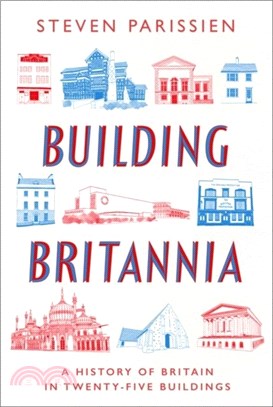 Building Britannia：A History of Britain in Twenty-Five Buildings