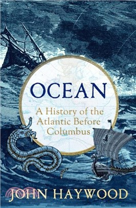 Ocean：A History of the Atlantic Before Columbus