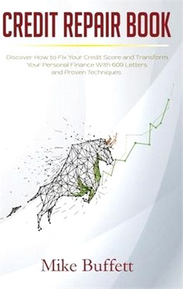 Credit Repair Book: Discover How to Fix Your Credit Score and Transform Your Personal Finance With 609 Letters and Proven Techniques