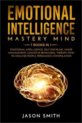 Emotional Intelligence Mastery Mind: 7 Books in 1: Improve your Life, your Relationships and Work Success. Differentiate yourself From Other People an