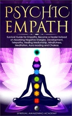 Psychic Empath: Survival Guide for Empaths, Become a Healer Instead of Absorbing Negative Energies. Development, Telepathy, Healing Me