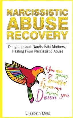 Narcissistic Abuse Recovery: Daughters and Narcissistic Mothers, Healing From Narcisistic Abuse