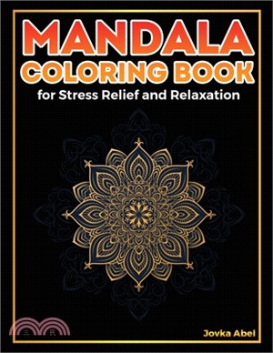 Mandala Coloring Book: for stress relief and relaxation