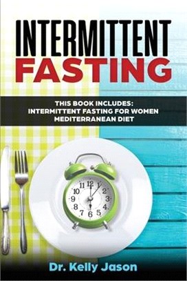 Intermittent Fasting: This book include: Intermittent Fasting for Women + Mediterranean Diet