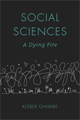 Social Sciences: A Dying Fire