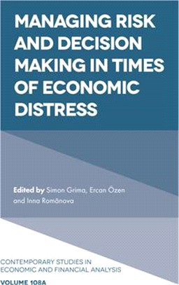 Managing Risk and Decision Making in Times of Economic Distress