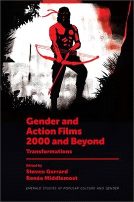 Gender and Action Films 2000 and Beyond: Transformations