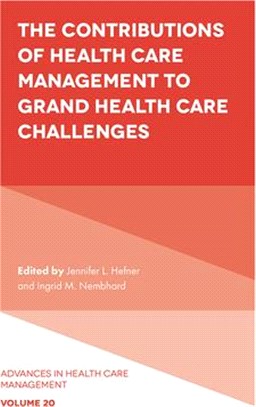 The Contributions of Health Care Management to Grand Health Care Challenges