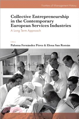 Collective Entrepreneurship in the Contemporary European Services Industries: A Long Term Approach