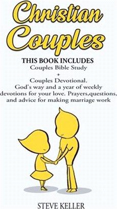 Christian Couples: Couples Bible Study + Couples Devotional. God's Way and a Year of Weekly Devotions for Your Love. Prayers, Questions,