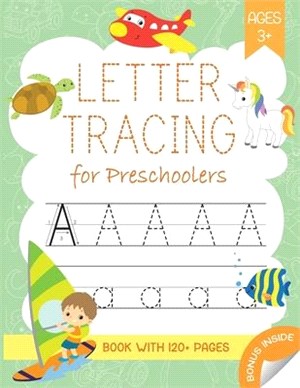 Letter Tracing Book for Preschoolers: Alphabet Handwriting Practice Book for Kids Ages 3-5 years Children's Activity Book - 120 pages +