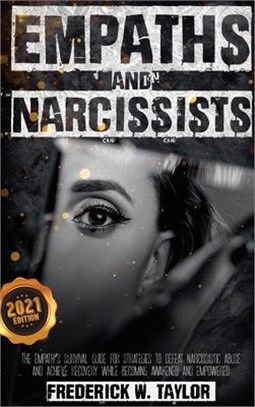 Empaths and Narcissists: The Empath's Survival Guide for Strategies to Defeat Narcissistic Abuse and Achieve Recovery While Becoming Awakened a