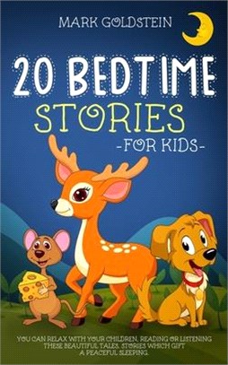 20 Bedtime Stories for Kids: You can relax with your children, reading or listening these beautiful tales. Stories which gift a peaceful sleeping.