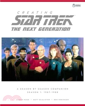 Creating Star Trek The Next Generation：A Season by Season Guide - Season 1: 1987-1988