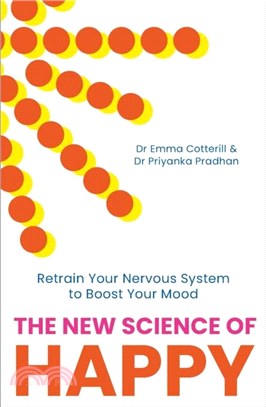 The New Science of Happy：Retrain Your Nervous System to Boost Your Mood