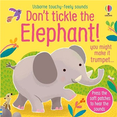 Don't Tickle the Elephant! (硬頁觸摸音效書)