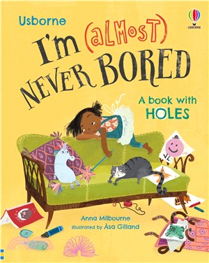 I'm (Almost) Never Bored (a book with holes)