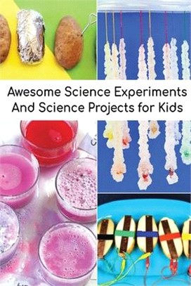 Awesome Science Experiments And Science Projects for Kids