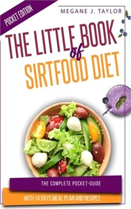 The Little Book of Sirtfood Diet: The Complete Pocket-Guide with 14 Days Meal Plan and Recipes