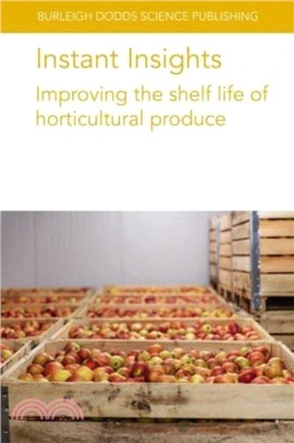 Instant Insights: Improving the Shelf Life of Horticultural Produce