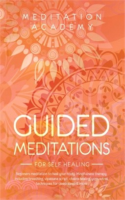 Guided Meditations for Self Healing: Beginners meditation to heal your body. Mindfulness therapy including breathing, vipassana script, chakra healing