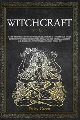 Witchcraft: A new beginners guide to history, traditions & modern-day spells. Learn how to master its magic, spells, tarots, cryst