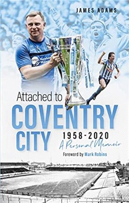 Attached to Coventry City：A Personal Memoir