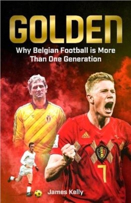 Golden：Why Belgian Football is More Than One Generation