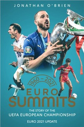 Euro Summits：The Story of the UEFA European Championships 1960 to 2021