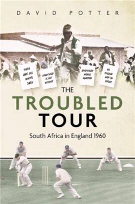 The Troubled Tour：South Africa in England 1960