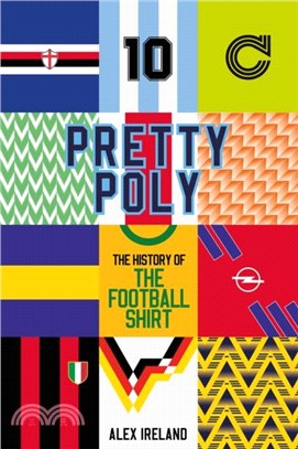 Pretty Poly：The History of the Football Shirt