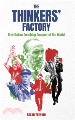 The Thinkers' Factory：How Italian Coaching Conquered the World