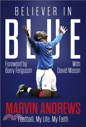 Believer in Blue：Marvin Andrews, Football, My Life, My Faith