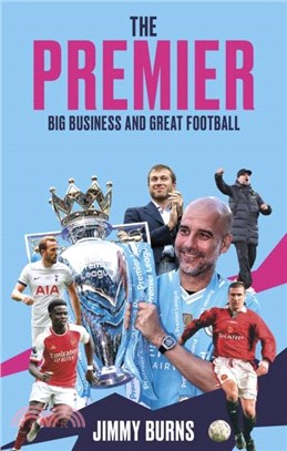 The Premier：Big Business and Great Football